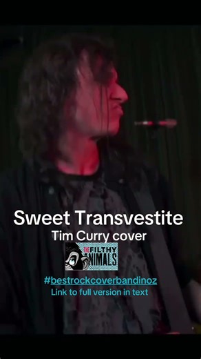 Sweet Transvestite- Tim Curry cover by Australian Supergroup, The Filthy Animals