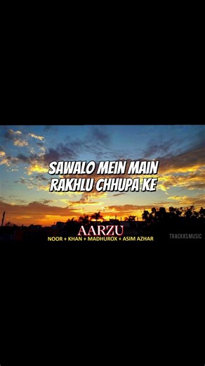 Aarzu | Asim Azhar, Noor, Khan & Madhurxo | Official Lyrical Video |