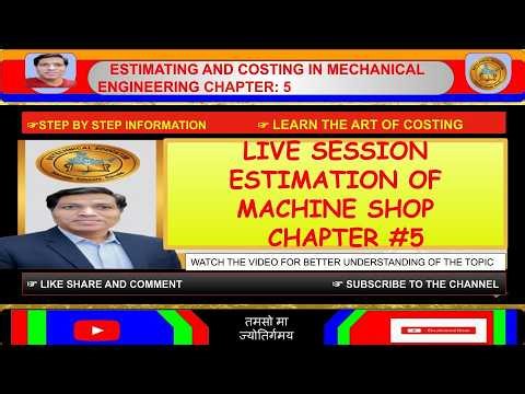 Chapter -5 of estimating and costing! Estimation of Machine Shop‪@BSTechnicalEducator‬