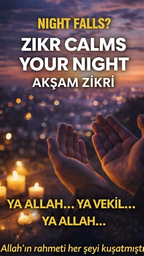 Akşam Zikri - Evening Zikr Changes Your Night | #zikr #allah #dua