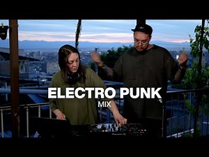 Electro Punk Mix | Azizik x Maze