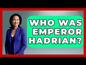 Who Was Emperor Hadrian? - Archaeology Quest