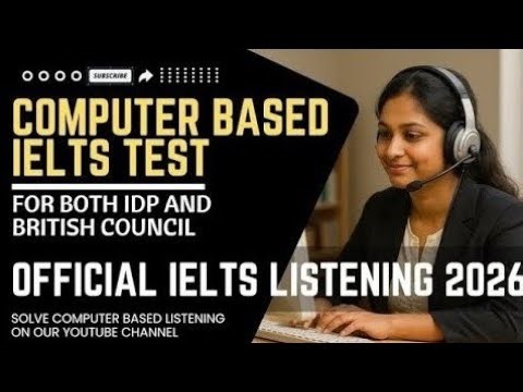 COMPUTER BASED LISTENING TEST PRACTICE WITH ANSWERS IDP BC