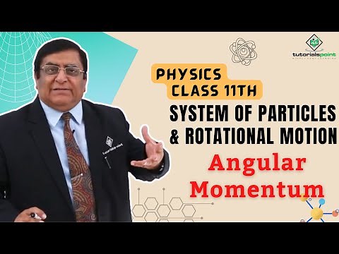 Class 11th – Angular Momentum | System of Particles and Rotational Motion | Tutorials Point