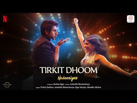 Tirkit Dhoom | Nadaaniyan | Khushi Kapoor, Ibrahim Ali Khan | Sachin-Jigar, Amitabh, Shradha, Vishal
