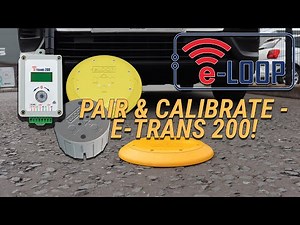 2 Methods to PAIR the E-Loop Commercial (PRESENCE MODE) and CALIBRATE to the E-Trans 200!