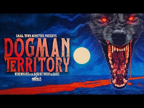 Dogman Territory : Werewolves in the Land Between the Lakes - FULL MOVIE ( encounters & evidence )