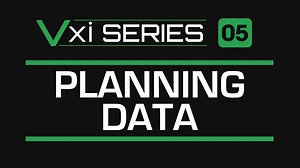 Vxi Series Training - 05 Planning Data