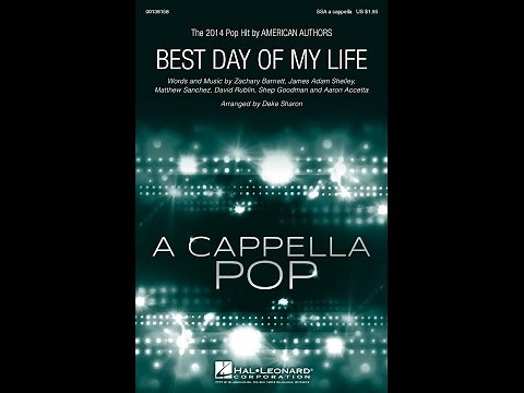 Best Day Of My Life by American Authors (SSA Choir) - Arranged by Deke Sharon