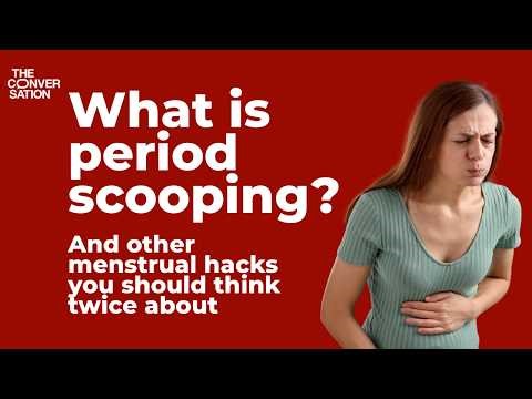 What is period scooping? And other menstrual hacks you should think twice about