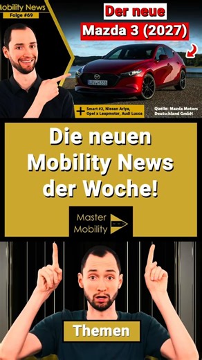 WOW: NEUER MAZDA 3 2027! PLUS: Smart #2, Nissan Ariya, Audi Lucca, Opel & Leapomotor! Mobility News