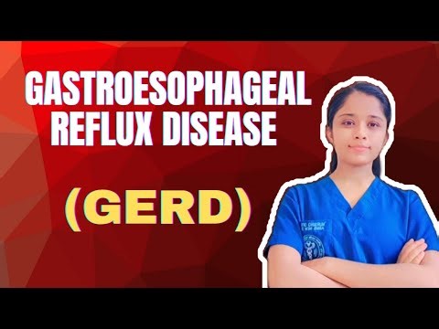 Gastroesophageal Reflux Disease (GERD) – Complete Explanation for Nursing & Medical Students