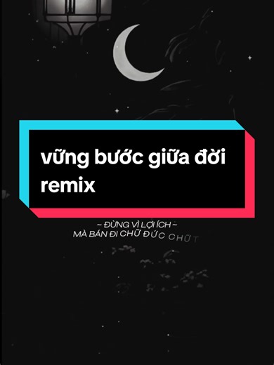 Dù đời không như ý – Vững Bước Giữa Đời (Remix)