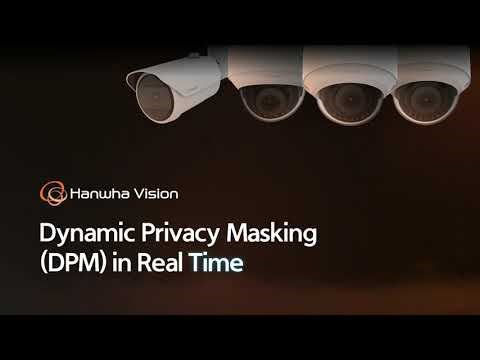 Dynamic Privacy Masking in real time - Q series AI from Hanwha Vision