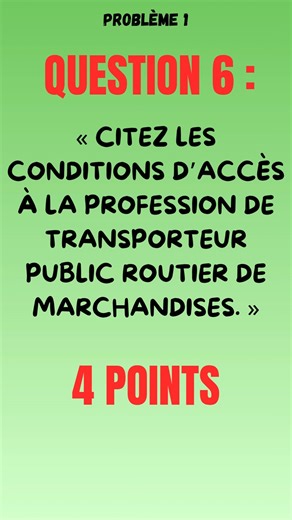 🚛 Question type examen (2025) : elle valait 4 points ! En 2025, cette question pouvait rapporter 4 points à elle seule. Entraîne toi et consolide tes bases pour réussir ta capacité de transport. | Licence Transport