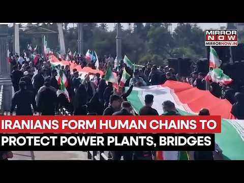 WATCH OUT TRUMP! Iranians Unite & Form Human Chains To Protect Bridges, Power Plants After US Threat