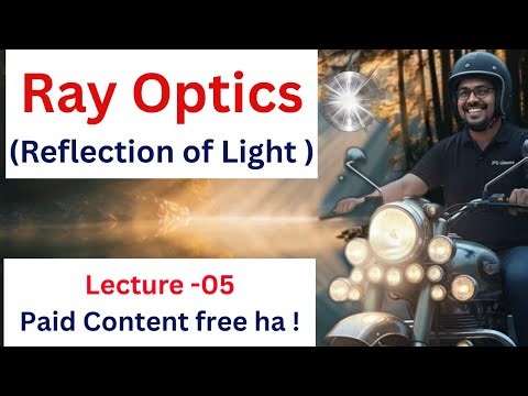 5) Reflection of Light 🔥 The Magic of Mirrors! How Reflection of Light Works | Class 8/9/10/12