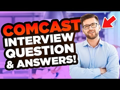 COMCAST INTERVIEW QUESTIONS & ANSWERS! (Suitable for ALL Comcast Job Interviews!)