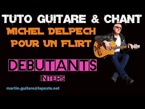 Tuto guitare chant Michel Delpech Pour un flirt