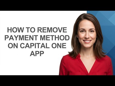 How To Remove Payment Method On Capital One App - AshleyHowTo