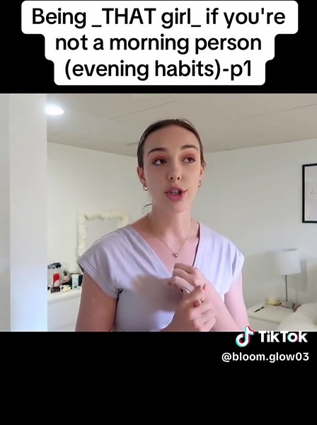 Being _THAT girl_ if you're not a morning person (evening habits)-p1