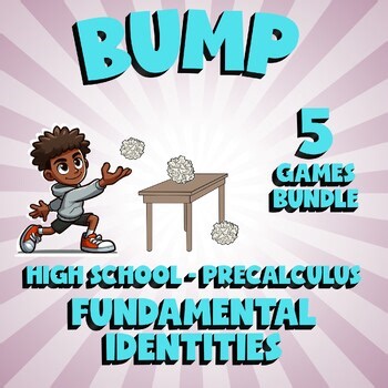 5 BUMP Math Games - Fundamental Identities - PreCalculus No Prep Review