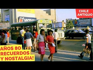 OLD CHILE IN THE 1980s: MEMORIES AND NOSTALGIA OF A GENERATION