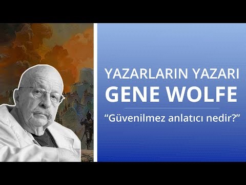 Yazarların Yazarı Gene Wolfe - Güvenilmez Anlatıcı Nedir? - İnanılmaz bir bilim kurgu serisi!