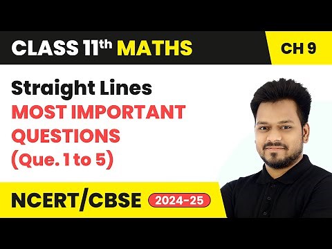 Straight Lines - Most Important Questions (Que.1 to 5) | Class 11 Maths Chapter 9 | CBSE 2025-26