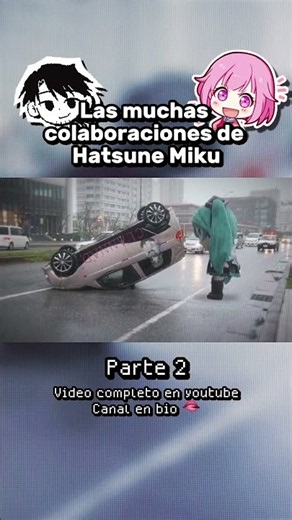 Las muchas colaboraciones de Hatsune Miku - parte 2 #hatsunemiku #anime #otakus #parati #vocaloid