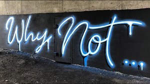 Why not neon graffiti - a street art message
