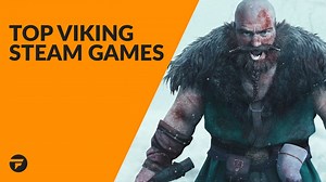 Top Viking Steam games that you need to play | Fanatical Blog