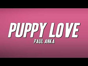 Paul Anka - Puppy Love (Lyrics)