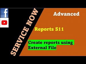 ServiceNow Reports Session 11 : How to create reports using external files excel | Reports
