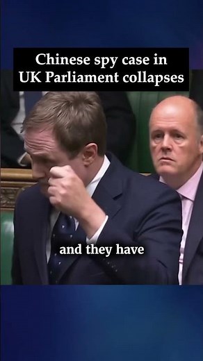 Case involving alleged Chinese spies in the UK Parliament collapses. #ukpolitics #britishpolitics