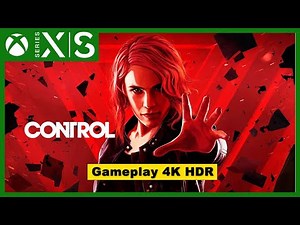 Control Xbox Series X Gameplay 4K HDR