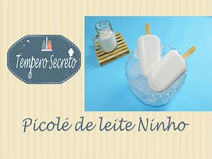 PICOLÉ DE LEITE NINHO (Melhor do Mundo) |Tempero Secreto