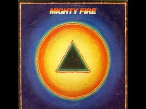 Mighty Fire - You Got Everything