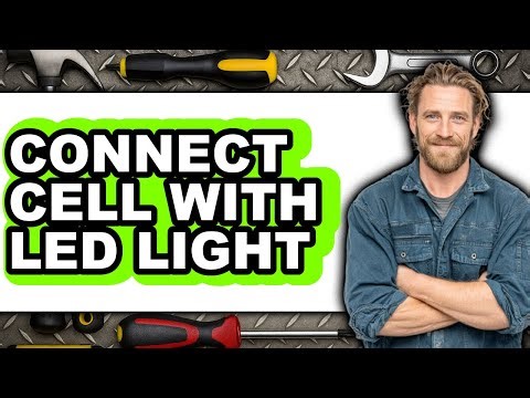 How to Connect Cell with LED Light 2025 - Full Guide
