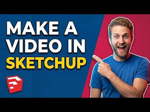 How To Make A Video In SketchUp (Easy Guide)