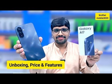 Samsung Galaxy A17 Review: Unboxing, Price & Features | brothermobile3020