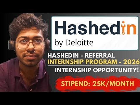 HashedIn By Deloitte Internship Program - 2026 | Complete Guide | Free Resources | Software Engineer