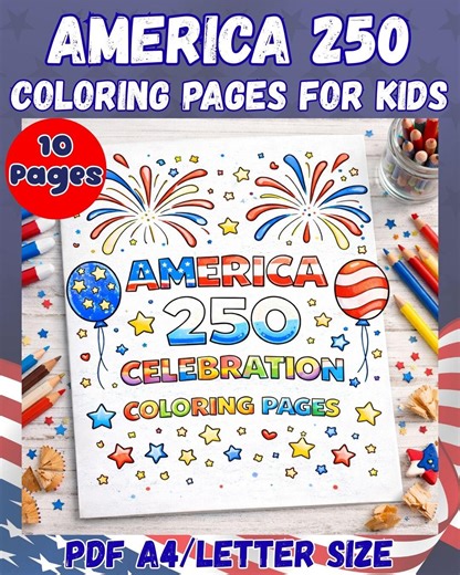 America 250 Coloring Pages for Kids, USA 250th Anniversary Patriotic Printable Activity Set - Etsy