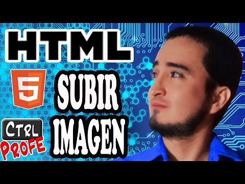 4. HTML 5 SUBIR UNA IMAGEN! 💻 PAG WEB con BASE de DATOS 💻[DESARROLLO WEB DESDE CERO (Parte 4/12)]