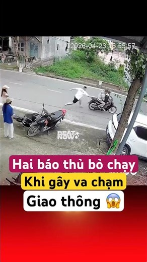 Hai báo thủ bỏ chạy khi gây va chạm giao thông