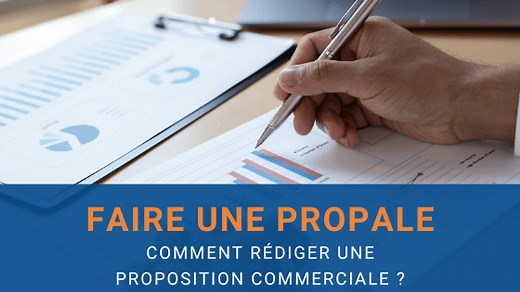 Propal : comment rédiger une proposition commerciale percutante ?