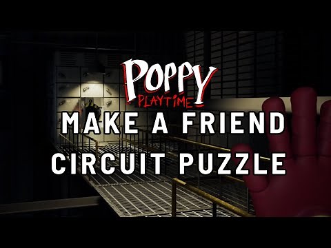 Poppy Playtime | How To Solve The Make A Friend Circuit Puzzle & More