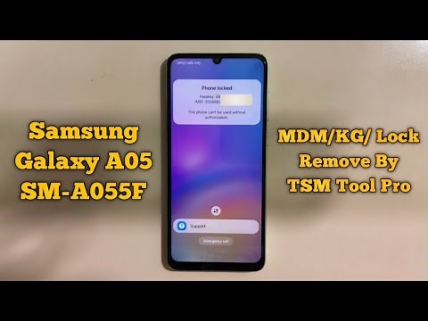Samsung A05 KG MDM Lock Remove By TSM Tool Pro Samsung A055F Android 14 All Samsung MDM Lock Bypass