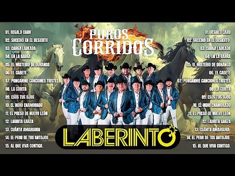 2 HORA DE PUROS CORRIDOS DE GRUPO LABERINTO - GRUPO LABERINTO 30 EXITOS CORRIDOS MIX ALBUM COMPLETO