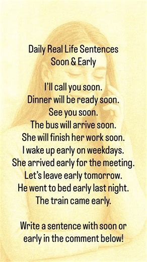 English Fluency Channel on Instagram: "Improve Your English Listening and Speaking with this Fluency Exercise. . ⭐ Soon ➡️ Means: in a short time / not long from now ⏱ Focus: time from now. . ⭐ Early ➡️ Means: before the usual or expected time ⏰ Focus: earlier than normal. . ⭐ Quick comparison • Soon → when? → shortly from now • Early → compared to what? → before the normal time. . #simpleenglishsentences #shadowingenglishspeaking #speakenglishfluently ##aprenderinglés"